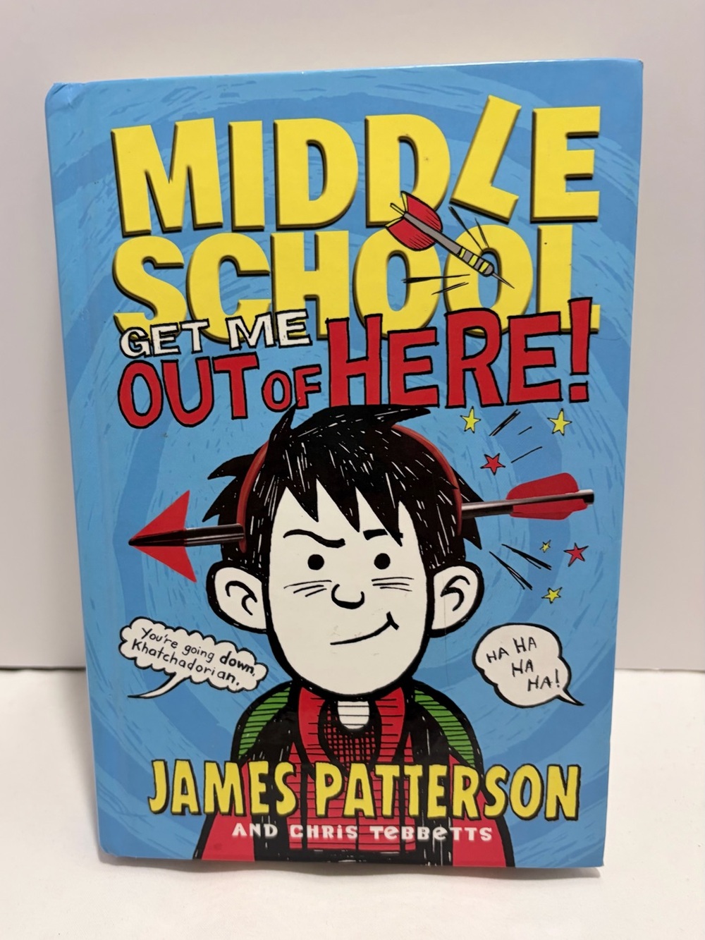 “Middle School Get Me Outta Here”  Book James Patterson